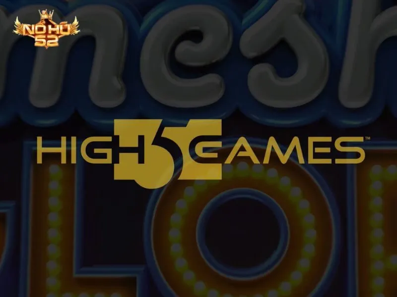 Giới thiệu về thương hiệu game sòng bạc High 5 Games